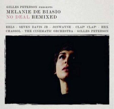 Gilles Peterson Presents : Melanie De Biasio - No Deal Remixed - Front Cover