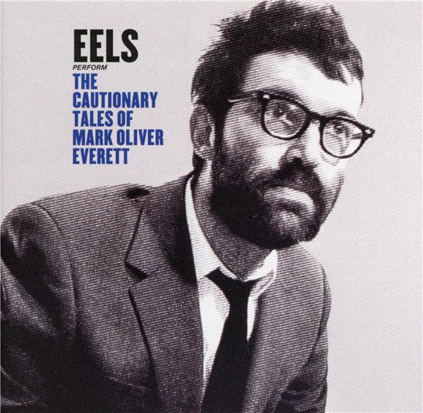 The cautionary tales of Mark Oliver Everett - Front Cover
