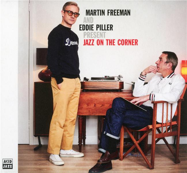 Martin Freeman & Eddie Piller present Jazz on the corner - Front Cover