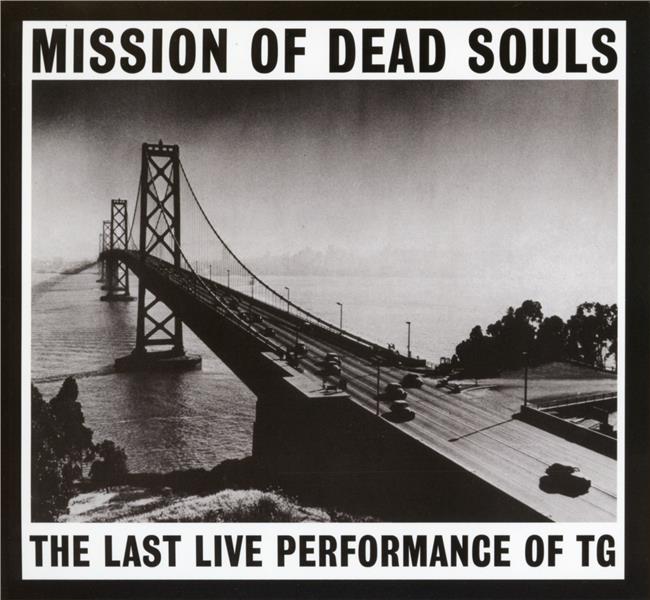 Mission of dead souls, the last live performance of TG - Front Cover