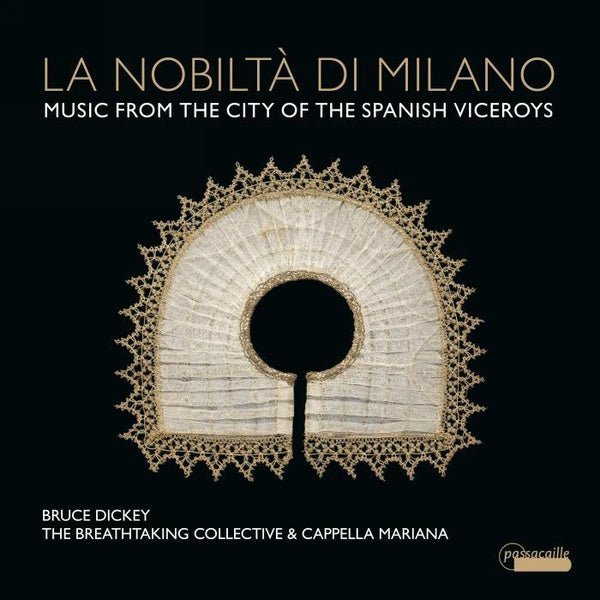La nobiltà di Milano. La musique dans la ville des vice-rois espagnols - Front Cover
