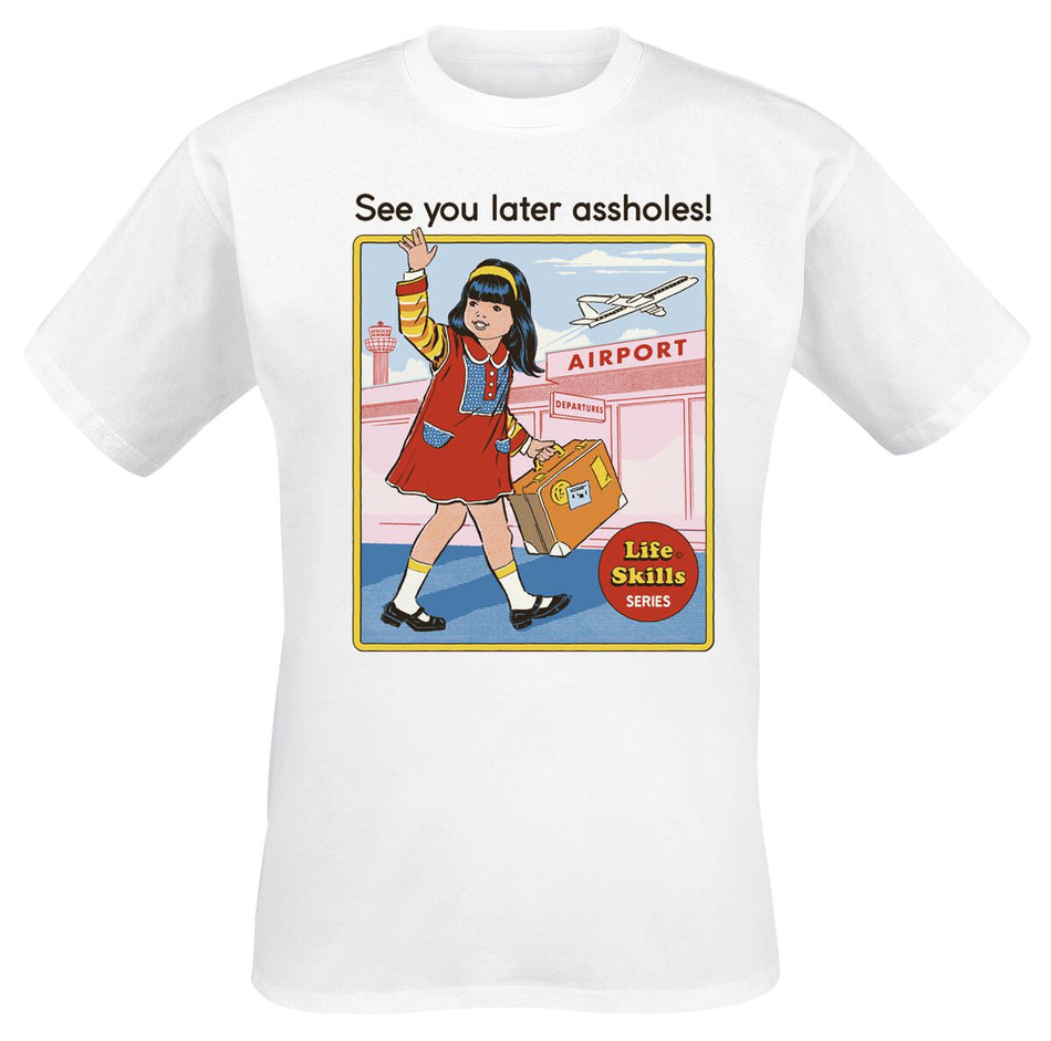 T-Shirt Manches courtes Fun de Steven Rhodes - See You Later Assholes - S à 3XL - pour Homme - blanc - Steven Rhodes