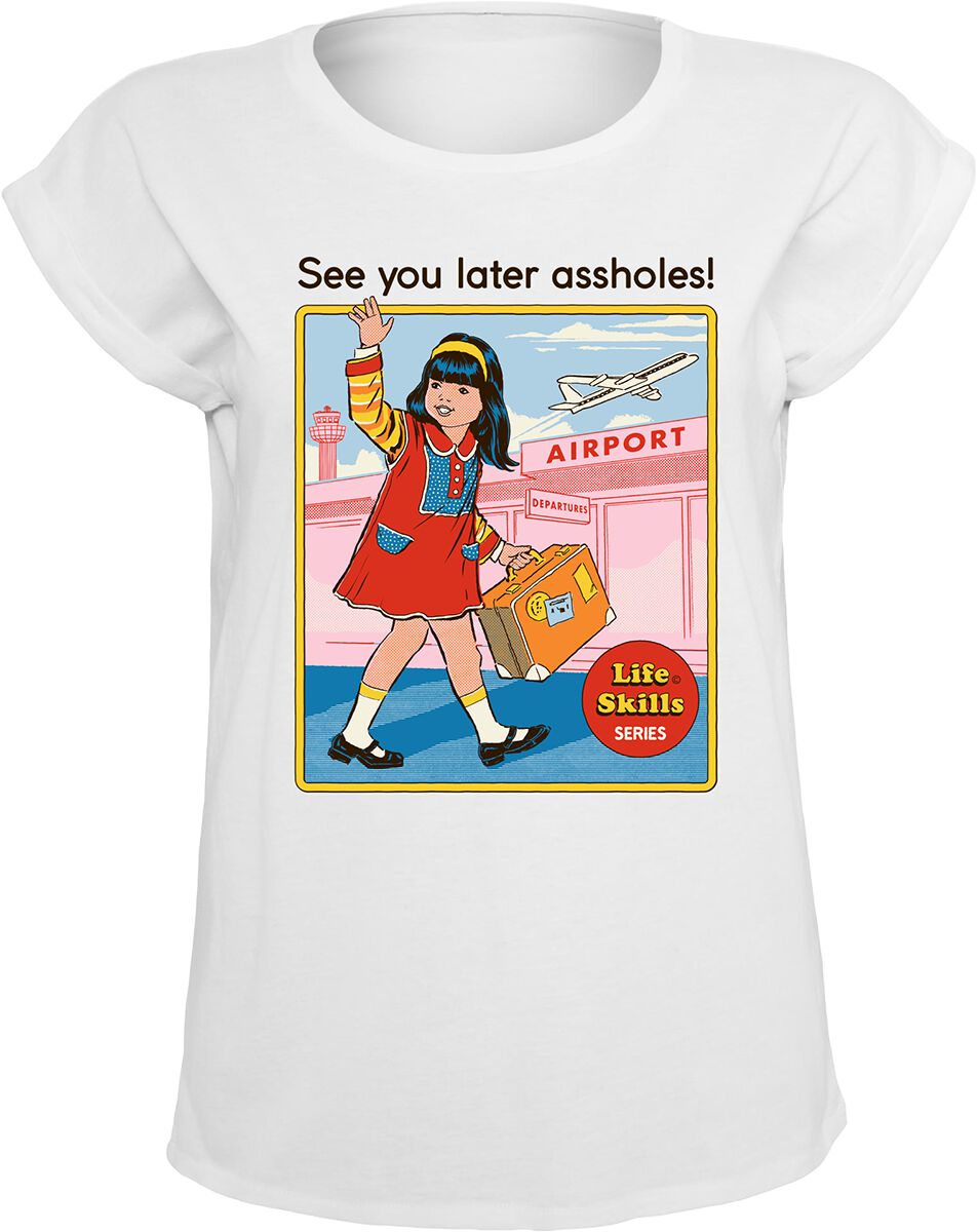 T-Shirt Manches courtes Fun de Steven Rhodes - See You Later Assholes - S à 5XL - pour Femme - blanc - Steven Rhodes