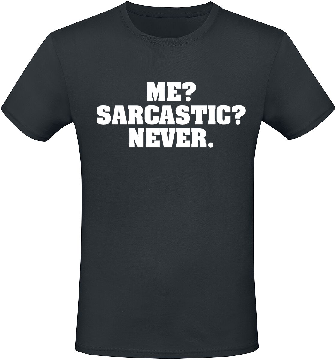 T-Shirt Manches courtes Fun de Slogans - Me? Sarcastic? Never. - M à 3XL - pour Homme - noir - Slogans