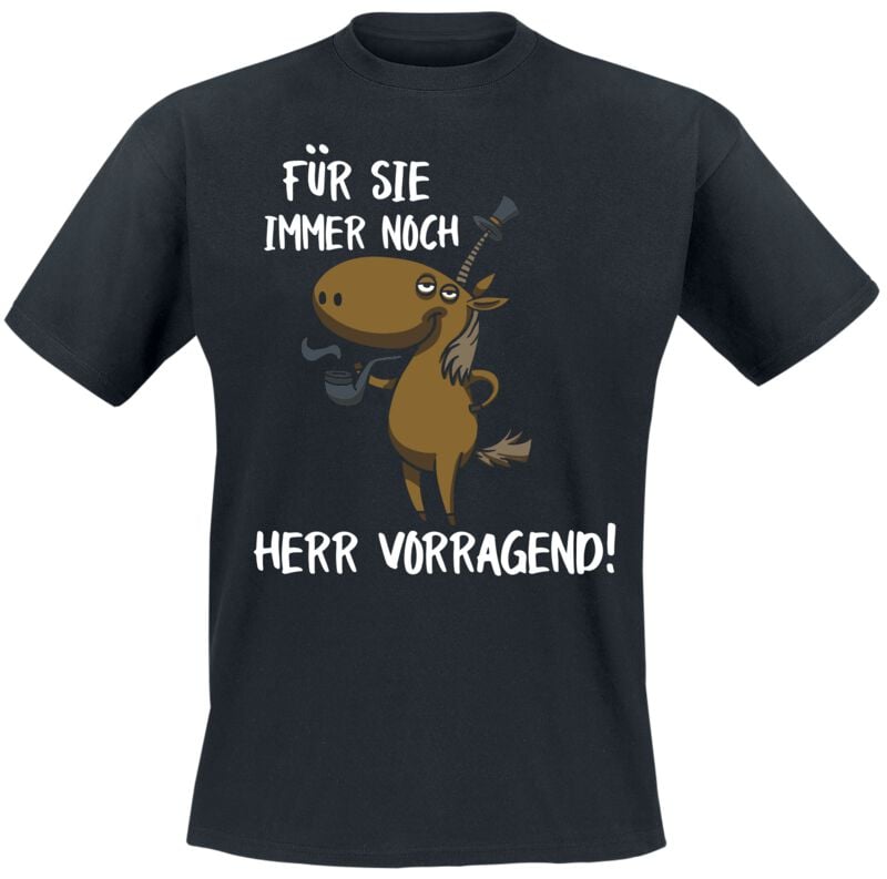 T-Shirt Manches courtes Fun de Funshirt - Für sie immer noch Herr Vorragend! - M à 3XL - pour Homme - noir - Funshirt
