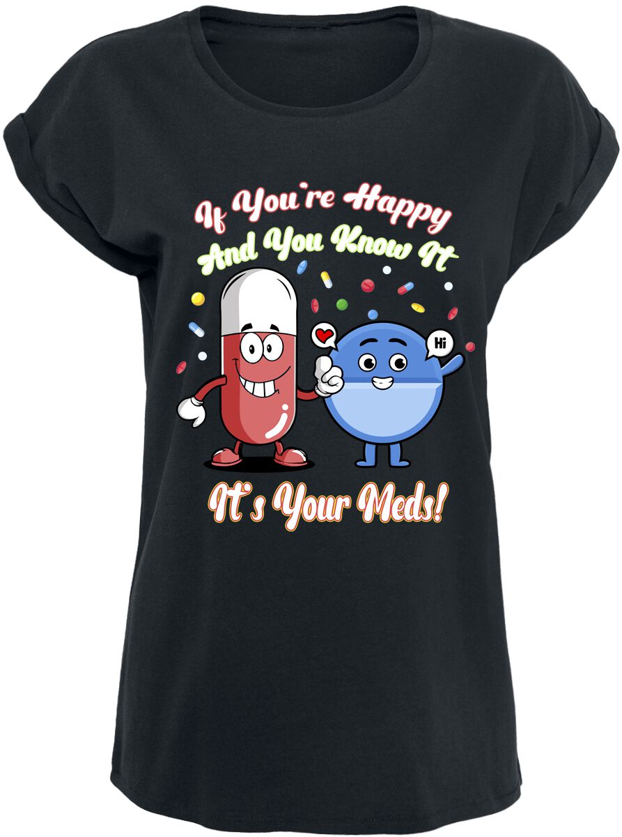 T-Shirt Manches courtes Fun de Slogans - It's Your Meds - S à XXL - pour Femme - noir - Slogans