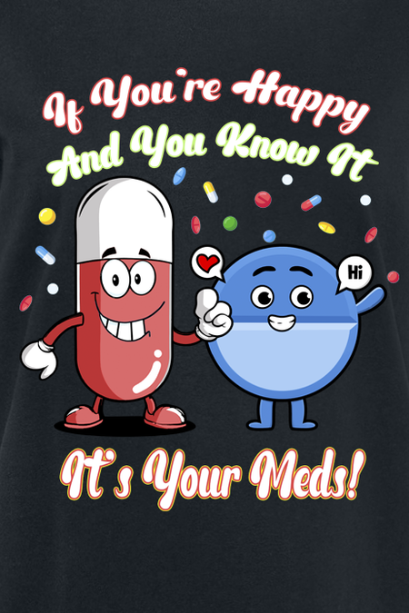 T-Shirt Manches courtes Fun de Slogans - It's Your Meds - S à XXL - pour Femme - noir - Slogans - View 2