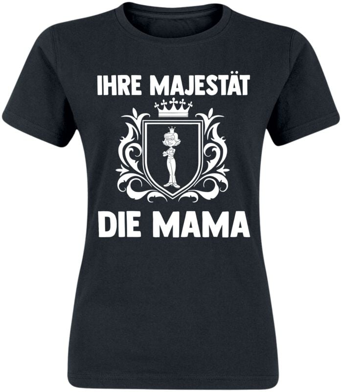 T-Shirt Manches courtes Fun de Slogans - Ihre Majestät die Mama - S à XXL - pour Femme - noir - Slogans