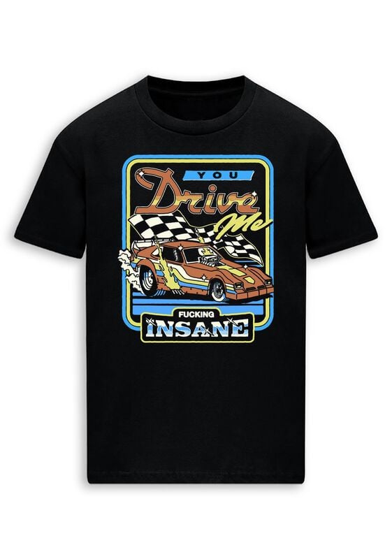 T-Shirt Manches courtes Fun de Steven Rhodes - You drive me insane - M à 3XL - pour Homme - noir - Steven Rhodes