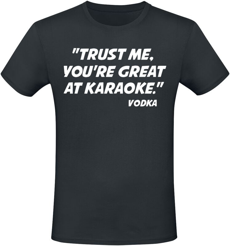 T-Shirt Manches courtes Fun de Slogans - Trust Me You're Great At Karaoke - M à 3XL - pour Homme - noir - Slogans