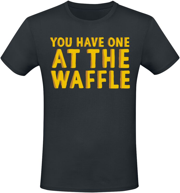 T-Shirt Manches courtes Fun de Slogans - You Have One At The Waffle - L à 3XL - pour Homme - noir - Slogans