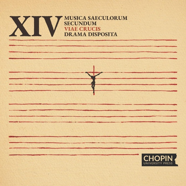 XIV. Musica saeculorum secundum Viae Crucis drama disposita - Front Cover