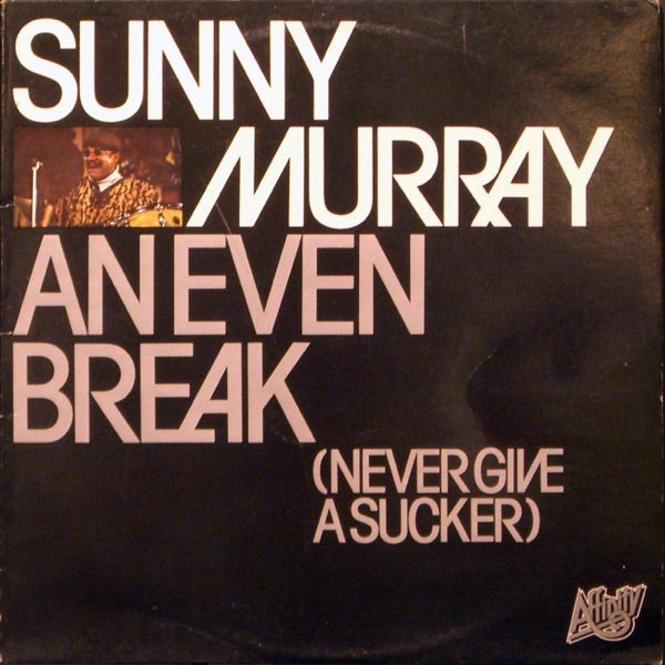 AN EVEN BREAK (NEVER GIVE A SUCKER) - Front Cover