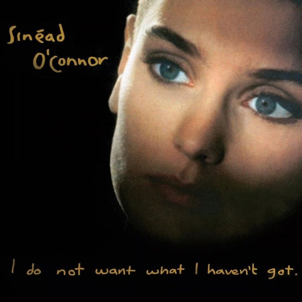 I Do Not Want What I Haven't Got - Front Cover