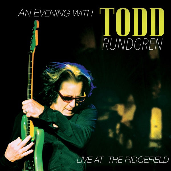 An Evening With Todd Rundgren- Live At The Ridgefield - Front Cover