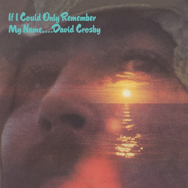 If I Could Only Remember My Name - Front Cover