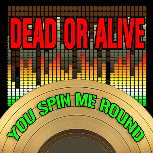 You Spin Me Round Like A Record - Front Cover