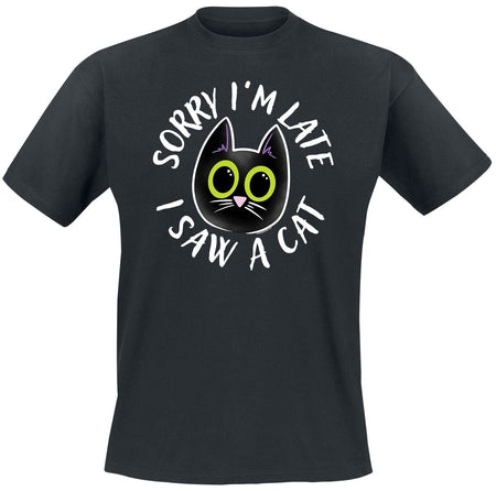 T-Shirt Manches courtes Fun de Tierisch - Sorry I'm Late I Saw A Cat T-Shirt - S à 3XL - pour Unisexe - noir - Tierisch