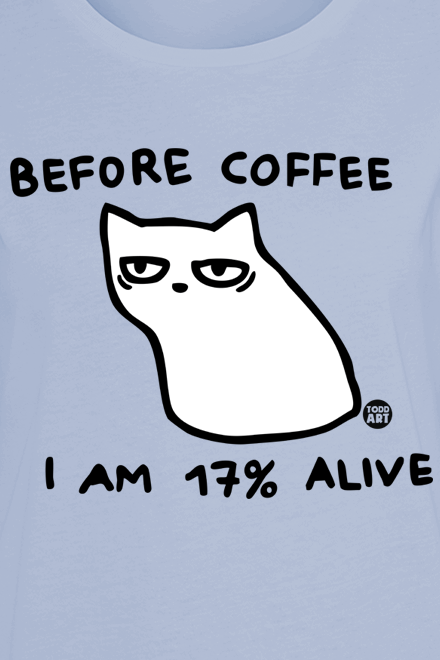 T-Shirt Manches courtes Fun de Todd Goldman - Before coffee I'm 17% alive - S à XXL - pour Femme - bleu - Todd Goldman - View 2