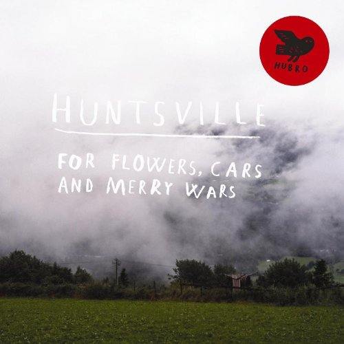 Huntsville : For flowers, cars and merry wars - Front Cover