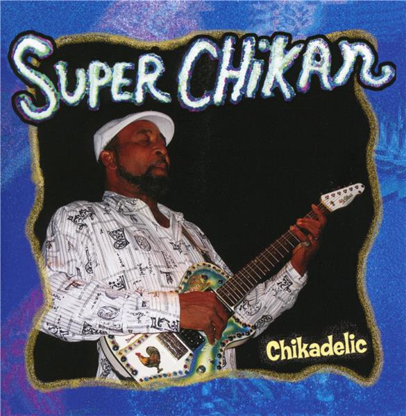 Chikadelic - Front Cover