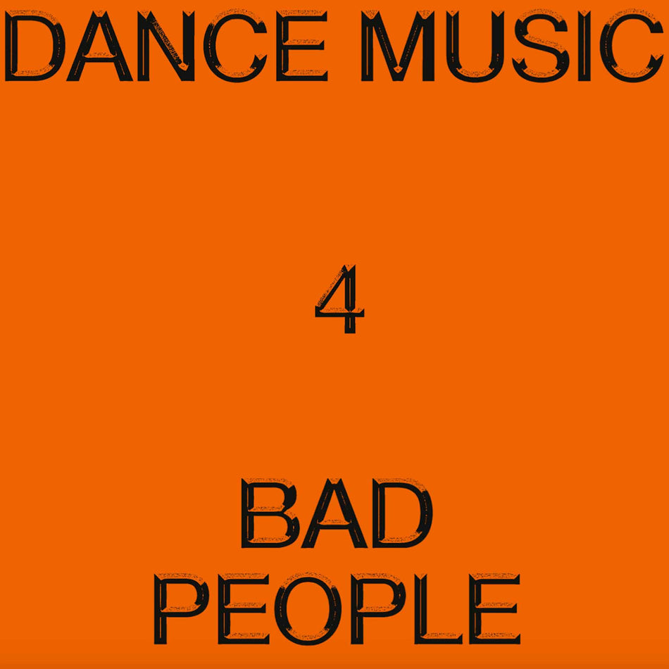 Dance Music 4 Bad People - Front Cover