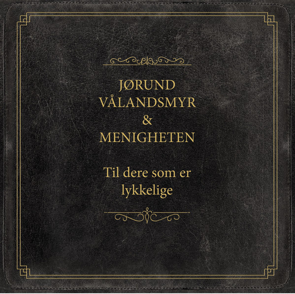 TIL DERE SOM ER LYKKELIGE - Front Cover