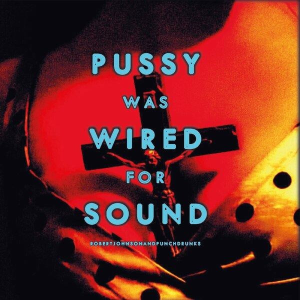 Pussy Was Wired For Sound Édition Limitée Vinyle Orange - Front Cover