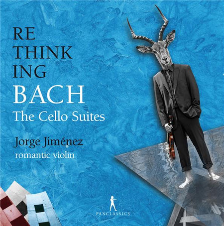Rethinking Bach, Vol. 2: The Cello Suites (arr. for solo violin) - Front Cover