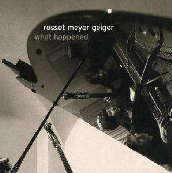 Rosset Meyer Geiger : what happened [Vinyle] - Front Cover