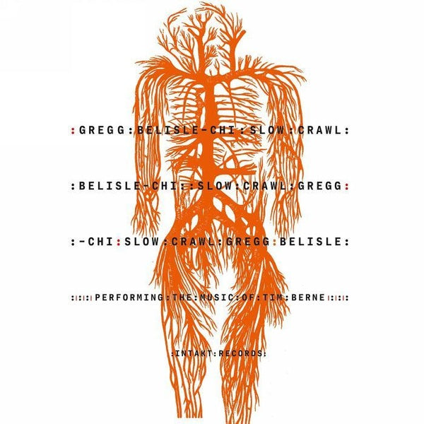 Slow Crawl - Performing The Music Of Tim Berne - Front Cover