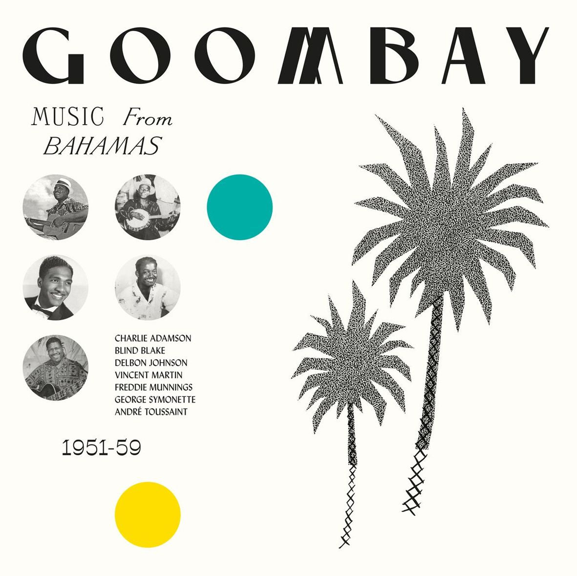 GOOMBAY! MUSIC FROM THE BAHAMAS 1951-58 (vinyl) - Front Cover