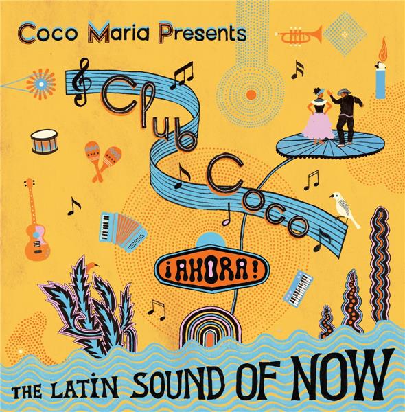 Club Coco : Ahora ! The Latin Sound Of Now - Front Cover