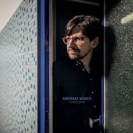Lowdown / Andreas Waelti (Vinyle LP) - Front Cover