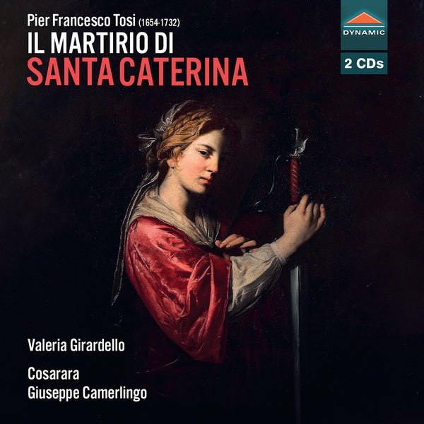 Pier Francesco Tosi : Il Martirio Di Santa Caterina - Front Cover
