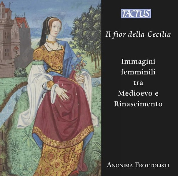 Il Fior Della Cecilia / Les représentations des femmes du Moyen-Âge à la Renaissance - Front Cover