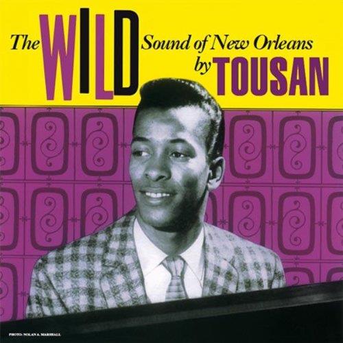 The Wild Sound of New Orleans by Toussaint - Front Cover