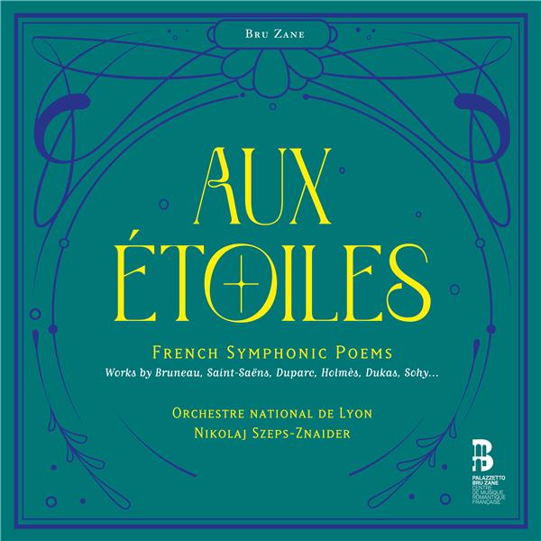 Aux étoiles - Poèmes symphoniques français - Front Cover