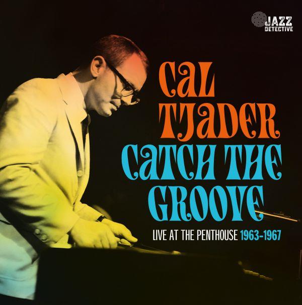 Catch The Groove - Live At The Penthouse 1963-1967 - Front Cover