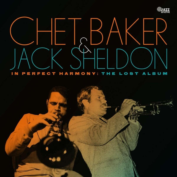 Chet Baker - & Jack Sheldon. Best Of Friends: The Lost Studio Album - Front Cover