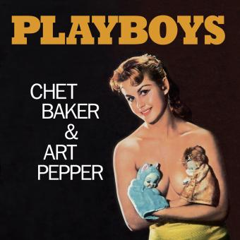 Baker Chet / Pepper Art / Playboys - Front Cover