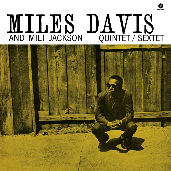 Davis Miles / Jackson Milt / Quintet / Sextet - Front Cover