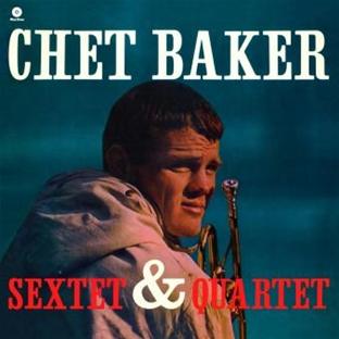 Baker Chet / Sextet & Quartet - Front Cover