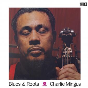Mingus Charlie / Blues & Roots - Front Cover