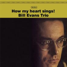 Evans Bill Trio / How My Heart Sings ! - Front Cover