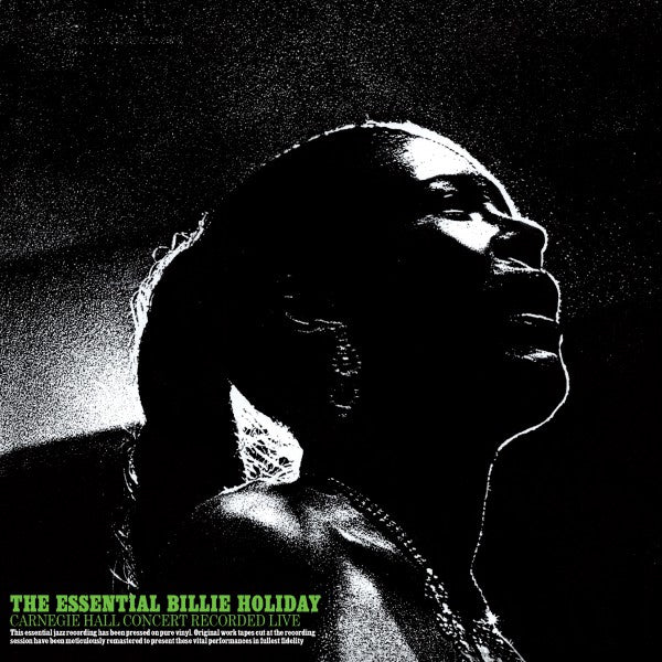 The Essential Billie Holiday - Carnegie Hall Concert Recorded Live - Front Cover