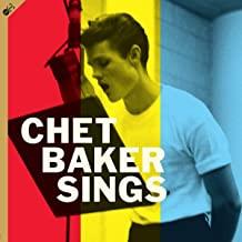 Sings + Bonus Digipack Containing The Complete Chet Baker Sings Album + 10 Bonus Tracks! - Front Cover