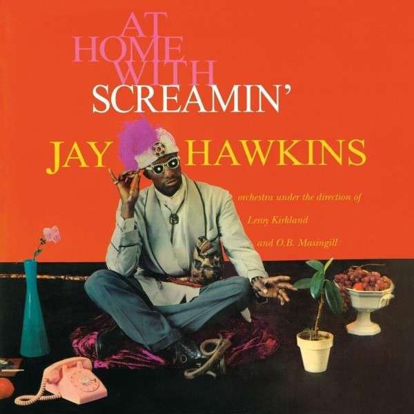 AT HOME WITH SCREAMIN' JAY HAWKINS (vinyl) - Front Cover