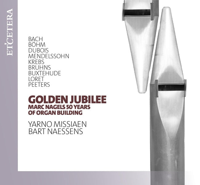 Golden Jubilee / Marc Nagels 50 Years Of Organ Building - Front Cover