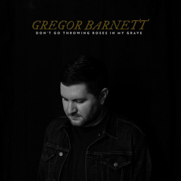 Don’t Go Throwing Roses In My Grave - Front Cover